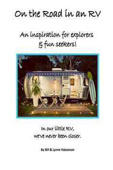Paperback On the Road in an RV: An Inspiration for Explorers & Fun Seekers. Book