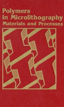 Hardcover Polymers in Microlithography: Materials and Processes Book