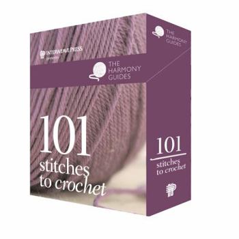 The Harmony Guides: 101 Stitches to Crochet (The Harmony Guides)