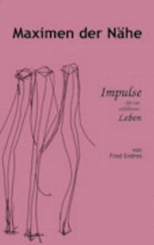 Paperback Maximen der Nähe: Impulse für ein erfüllteres Leben [German] Book