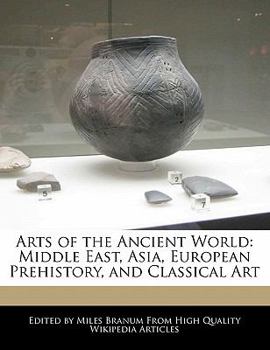 Paperback Arts of the Ancient World: Middle East, Asia, European Prehistory, and Classical Art Book