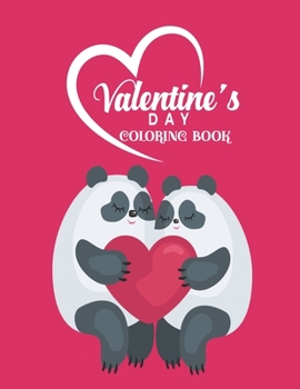 Paperback Valentine's Day Coloring Book: Valentine's Day Coloring Book for Kids, A Very Cute valentine's day animal couple Coloring Book - Girls Valentine's Da Book