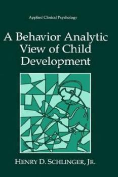 Hardcover A Behavior Analytic View of Child Development Book