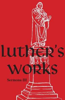 Hardcover Luther's Works, Volume 56 (Sermons III) Book