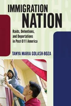 Paperback Immigration Nation: Raids, Detentions, and Deportations in Post-9/11 America Book