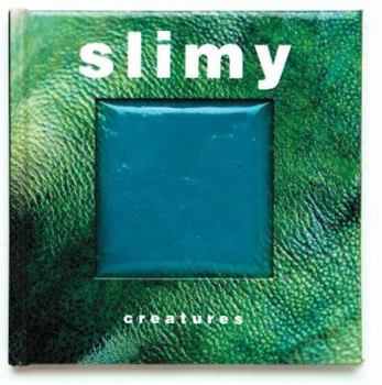 Hardcover Slimy Creatures (Animal Touch) Book