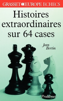 Paperback Histoires extraordinaires sur 64 cases [French] Book