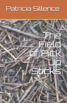 Paperback The Field of Pick Up Sticks Book