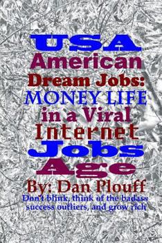 Paperback USA American dream jobs: Money life in a viral internet jobs age Book