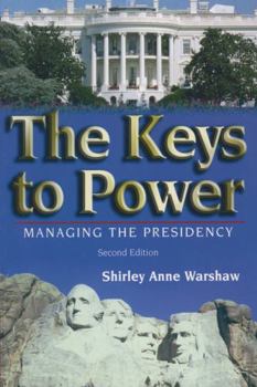 Paperback The Keys to Power: Managing the Presidency Book