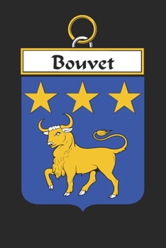 Paperback Bouvert: Bouvert Coat of Arms and Family Crest Notebook Journal (6 x 9 - 100 pages) Book