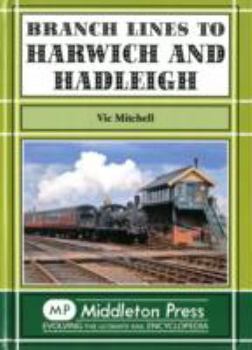 Hardcover Branch Lines to Harwich and Hadleigh Book