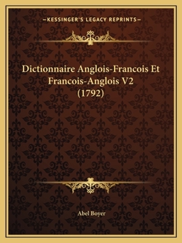 Paperback Dictionnaire Anglois-Francois Et Francois-Anglois V2 (1792) [French] Book