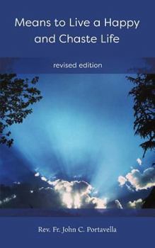 Paperback Means to Live a Happy and Chaste Life Book