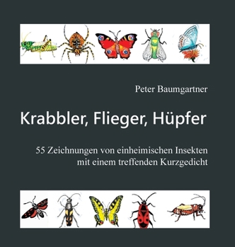 Hardcover Krabbler, Flieger, Hüpfer - 55 einheimische Insekten: Ein Geschenkbuch für Tier- und Naturfreunde [German] Book