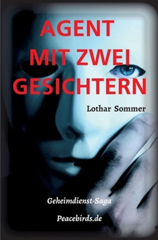 Hardcover Agent Mit Zwei Gesichtern: Basisroman Peacebirds.de [German] Book