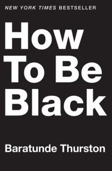 Hardcover How to Be Black Book