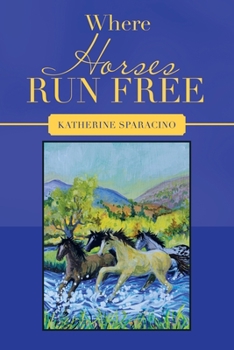 Paperback Where Horses Run Free Book