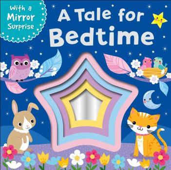 Board book A Tale for Bedtime, Volume 1: With a Mirror Surprise Book