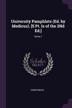 Paperback University Pamphlets (Ed. by Medicus). [5 Pt. Is of the 2Nd Ed.]; Series 1 Book