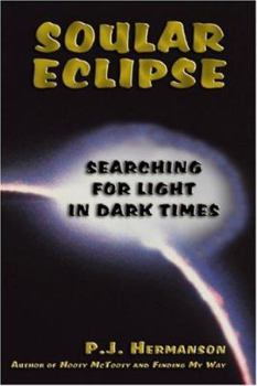 Paperback Soular Eclipse: Searching for Light in Dark Times Book