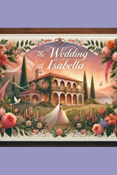 Paperback The Wedding at Isabella: A Guide to Trends in Wedding Guest Attire Book