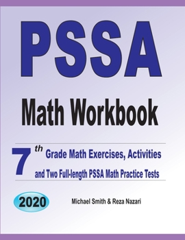 Paperback PSSA Math Workbook: 7th Grade Math Exercises, Activities, and Two Full-Length PSSA Math Practice Tests Book
