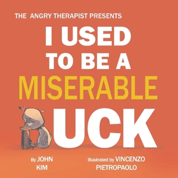 Hardcover I Used to Be a Miserable Duck Book