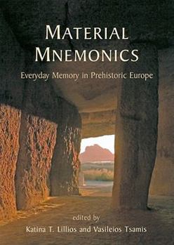 Paperback Material Mnemonics: Everyday Memory in Prehistoric Europe Book