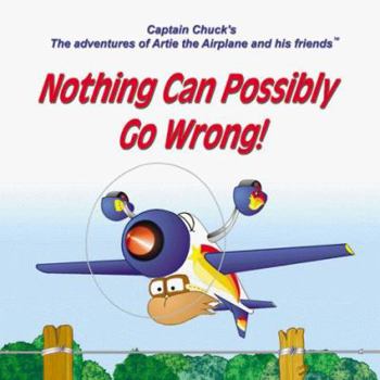 Paperback Nothing Can Possibly Go Wrong! Book