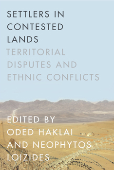 Paperback Settlers in Contested Lands: Territorial Disputes and Ethnic Conflicts Book