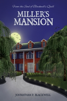 Paperback Miller's Mansion: From the Soul of Blackwell's Quill Book