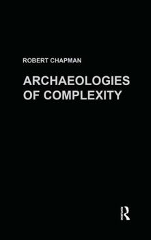 Hardcover Archaeologies of Complexity Book
