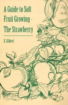 Paperback A Guide to Soft Fruit Growing - The Strawberry Book