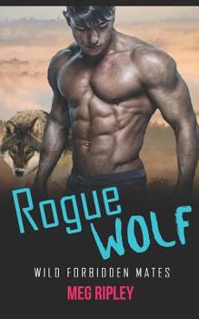 Paperback Rogue Wolf: Wild Forbidden Mates Book