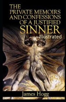 The Private Memoirs and Confessions of a Justified Sinner Illustrated