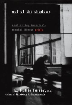 Hardcover Out of the Shadows: Confronting America's Mental Illness Crisis Book