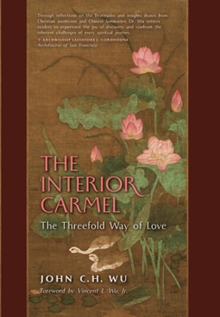 Hardcover The Interior Carmel: The Threefold Way of Love Book