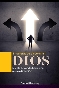 Paperback 3 maneras de discernir si DIOS te está llevando hacia una nueva dirección [Spanish] Book