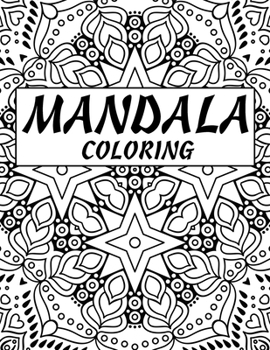 Paperback Mandala Coloring: Large 100 Inspirational Designs to Coloring for Adult with Pencils Featuring Beautiful Mandalas Book