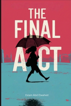 The Final Act: 100 True Stories of Killers and Their Last Moments (Crime and Mystery)