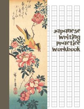 Paperback Japanese Writing Practice Workbook: Genkouyoushi Paper For Writing Japanese Kanji, Kana, Hiragana And Katakana Letters - Grey Wagtail and Rose Book