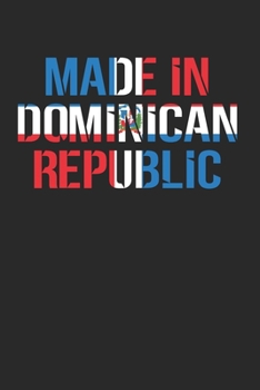 Dominican Republic Notebook - Dominicano Journal Planner: Flag Republica Dominicana Organizer For Men Women Kids Dot Grid