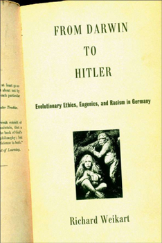 From Darwin to Hitler: Evolutionary Ethics, Eugenics, and Racism in Germany