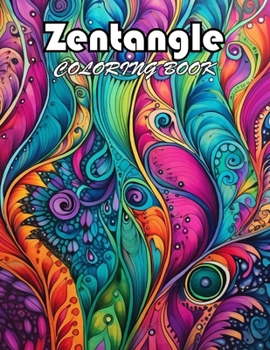 Paperback Zentangle Coloring Book: 100+ New Designs for All Ages Book