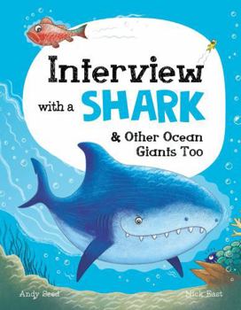 Hardcover Interview with a Shark: and Other Ocean Giants Too Book