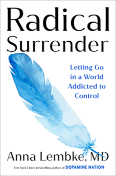 Hardcover Radical Surrender: Letting Go in a World Addicted to Control Book