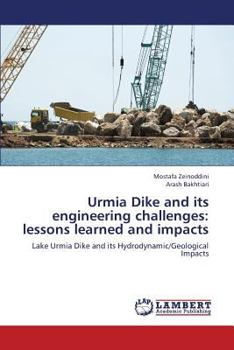 Paperback Urmia Dike and Its Engineering Challenges: Lessons Learned and Impacts Book
