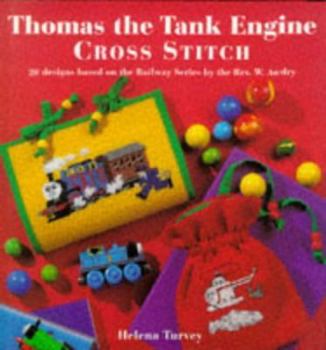Hardcover Thomas the Tank Engine: Cross Stitch: 20 Designs Based on the Railway Series Book