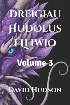 Paperback Dreigiau Hudolus i Lliwio: Volume 3 [Welsh] Book